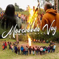 Portada de Sencillo/EP "Marchando Voy", de Dúo Zimrah