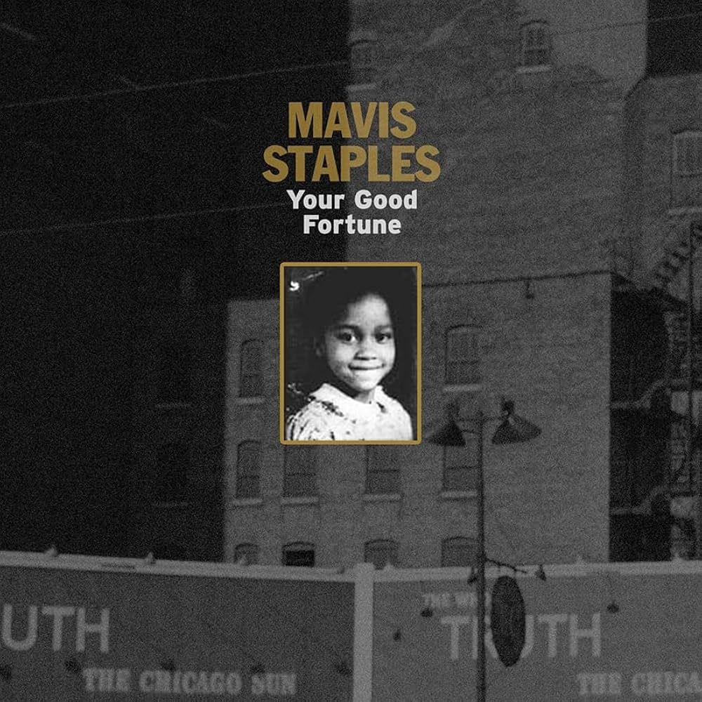 Album cover of "Your Good Fortune" by Mavis Staples
