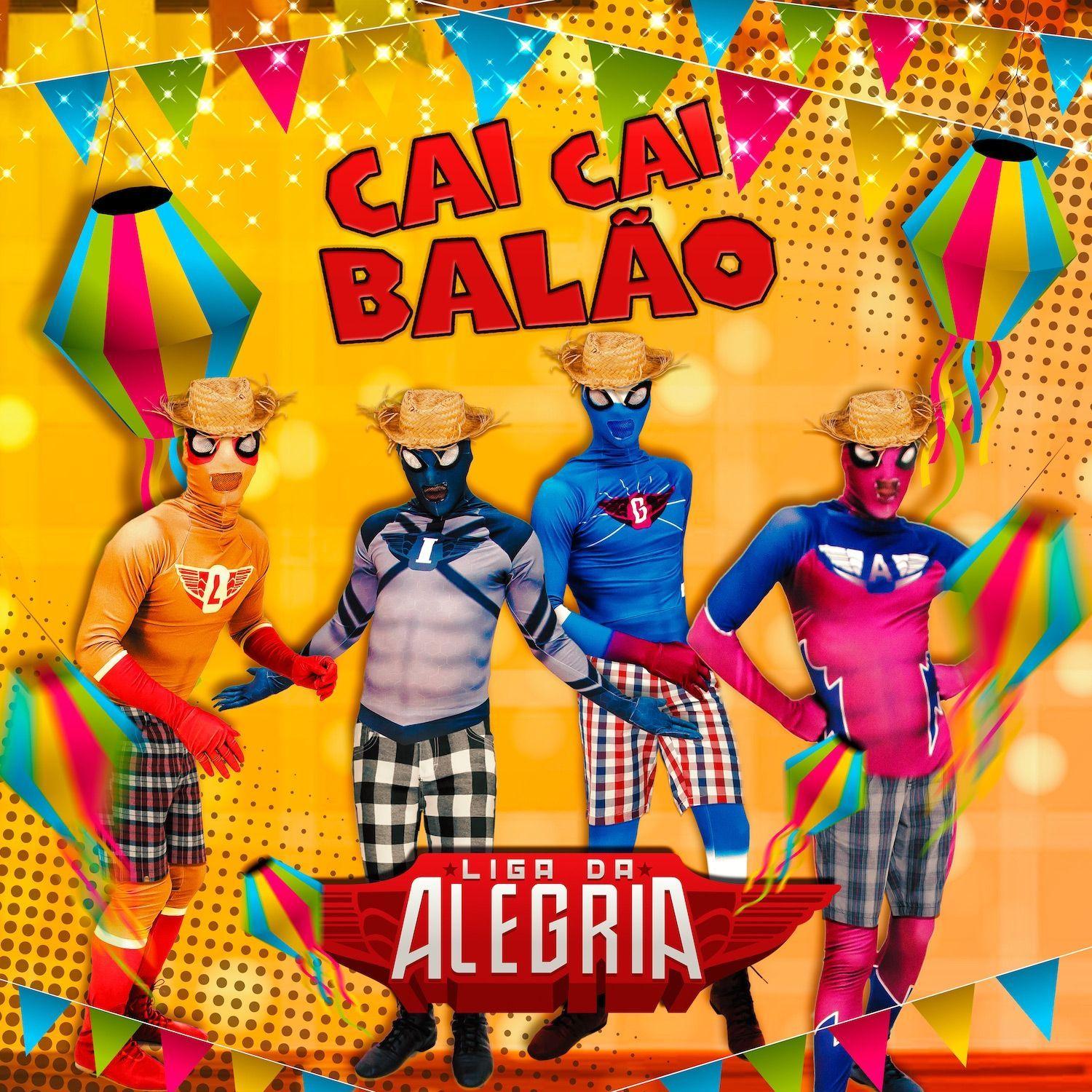 Portada de Sencillo/EP "Cai Cai Balão", de Liga da Alegria