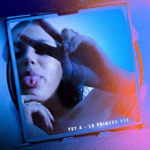 Capa do álbum "La Primera Vez", de YSY A