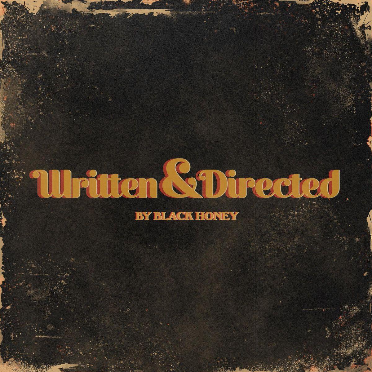 Portada de Álbum "Written & Directed", de Black Honey