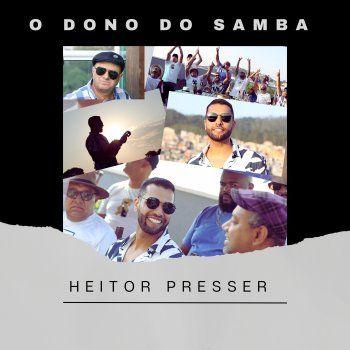 Portada de Sencillo/EP "O Dono do Samba", de Heitor Presser