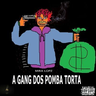 Portada de Álbum "A Gang Dos Pomba Torta", de Mira Lopz