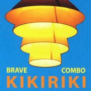 Portada de Álbum "Kikiriki", de Brave Combo