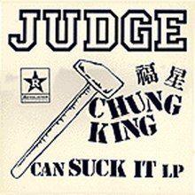 Portada de Álbum "Chung King Can Suck It", de Judge