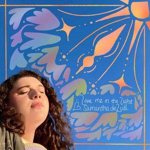Portada de Sencillo/EP "Love Me in the Light", de Samantha deLuca