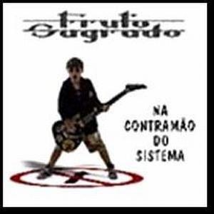 Portada de Álbum "Na Contra Mão do Sistema", de Fruto Sagrado