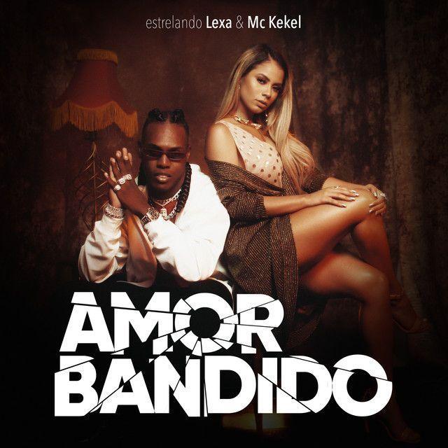 Capa do Single/EP "Amor Bandido (part. MC Kekel)", de Lexa
