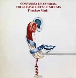 Portada de Álbum "Conversa de Cordas, Couros, Palhetas e Metais", de Francisco Mário