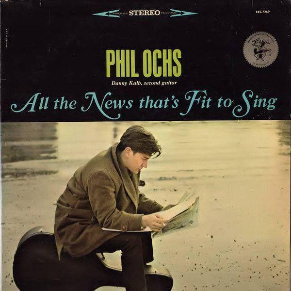 Portada de Álbum "All The News That's Fit To Sing", de Phil Ochs