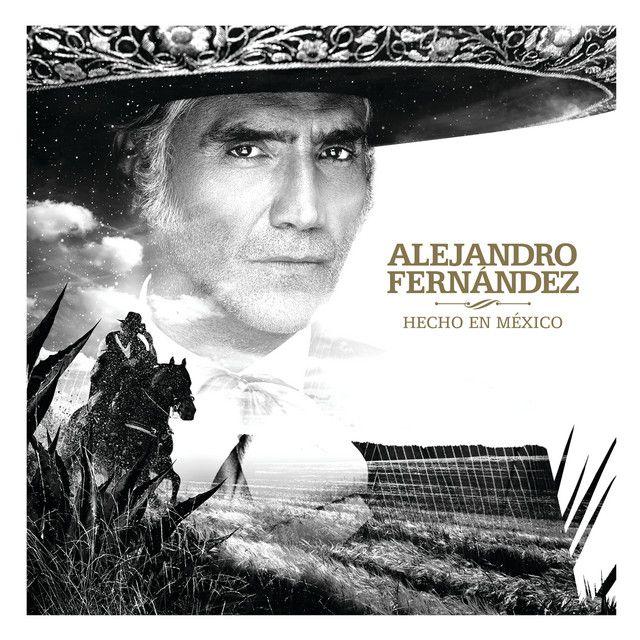 Portada de Álbum "Hecho en México", de Alejandro Fernández