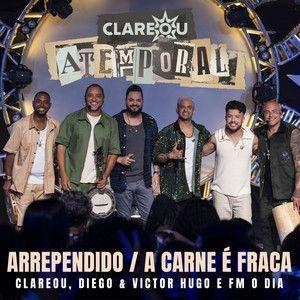 Portada de Sencillo/EP "Arrependido / A Carne É Fraca (part. Diego e Vitor Hugo) (Ao Vivo)", de Grupo Clareou