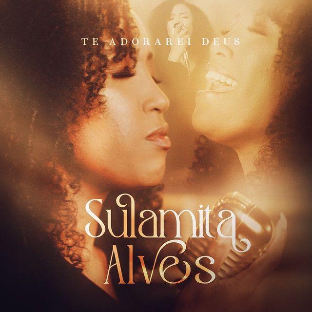 Portada de Sencillo/EP "Te Adorarei Deus", de Sulamita Alves