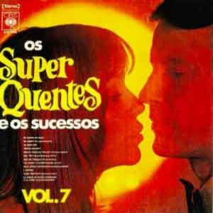 Portada de Álbum "E Os Sucessos (Vol. 7)", de Os Super Quentes
