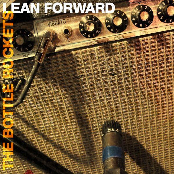 Portada de Álbum "Lean Forward", de Bottle Rockets