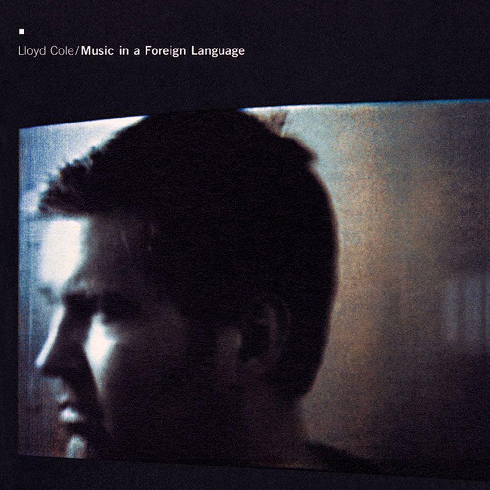 Capa do álbum "Music In A Foreign Language", de Lloyd Cole
