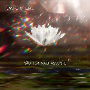 Capa do Single/EP "Não Tem Mais Assunto", de Jaspe