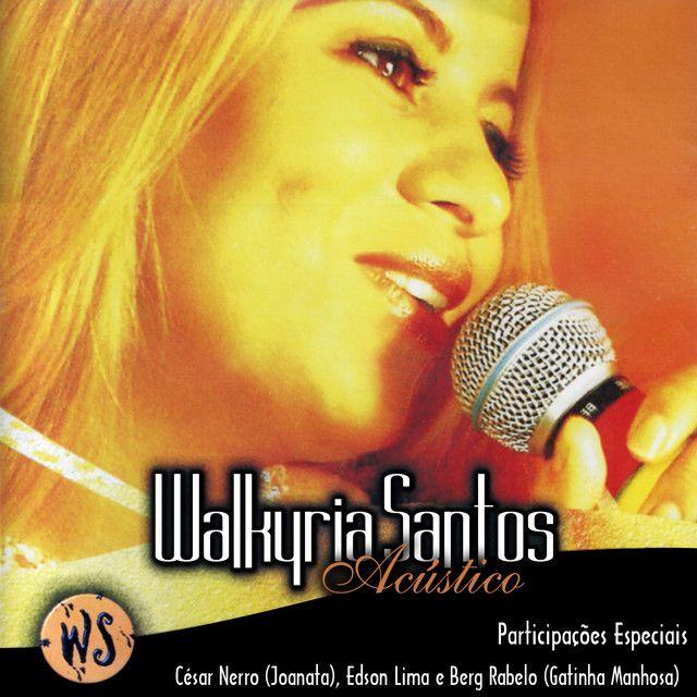 Portada de Álbum "Walkyria Santos - Acústico", de Walkyria Santos