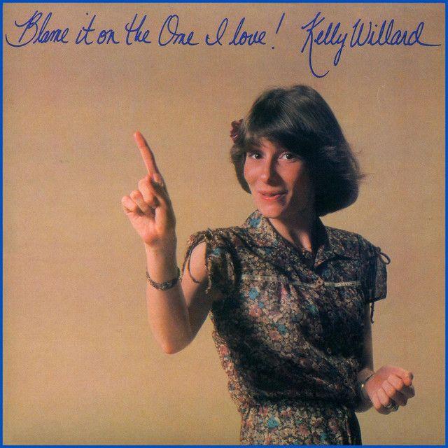 Portada de Álbum "Blame It On The One I Love!", de Kelly Willard
