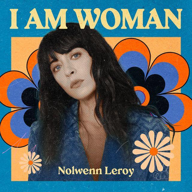 Portada de Sencillo/EP "I Am Woman", de Nolwenn Leroy