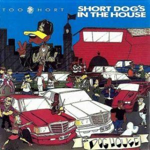 Capa do Álbum "Short Dog's in the House", de Too $hort