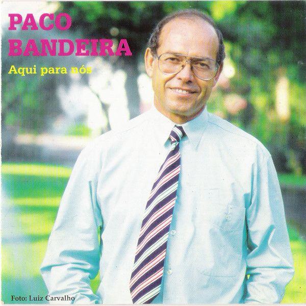 Portada de Álbum "Aqui Para Nós", de Paco Bandeira