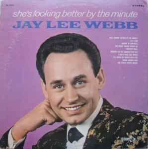 Portada de Álbum "She's Looking Better By The Minute", de Jay Lee Webb
