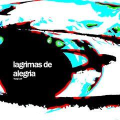 Portada de Sencillo/EP "Lágrimas de Alegria (part. Yung Loof)", de pradasoueu