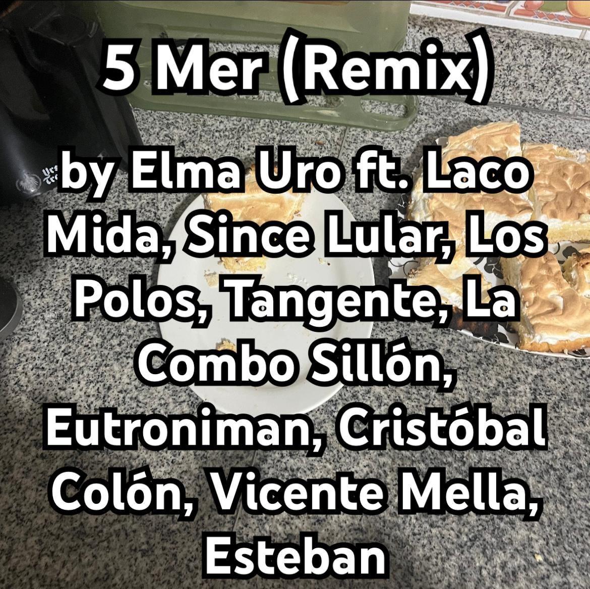 Capa do Single/EP "5 Mer (remix) (part. Elma Uro, Laco Mida, Since Lular, Los Polos, Tangente, Eutroniman, Cristobal Colón, Vicente Mella y Esteban", de La Combo Sillón