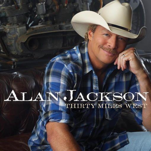 Portada de Álbum "Thirty Miles West", de Alan Jackson