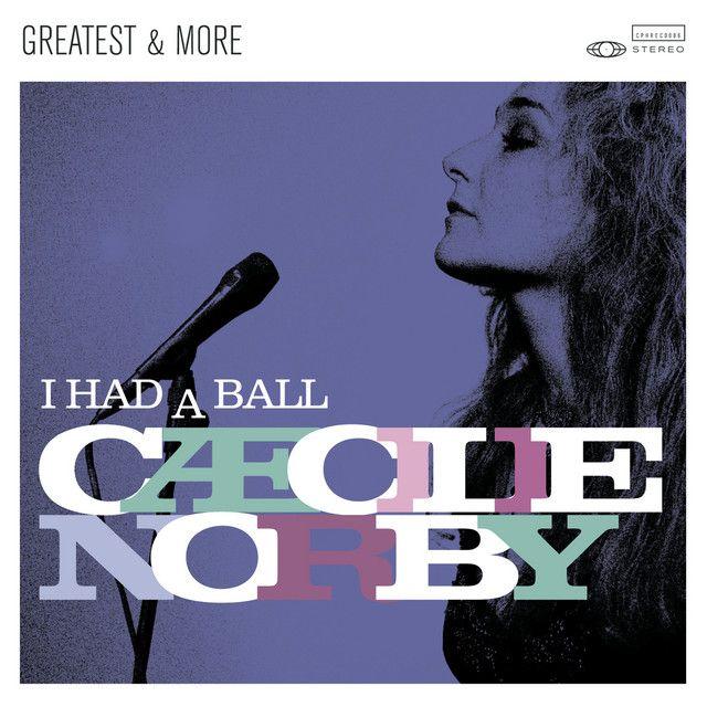 Portada de Álbum "I Had A Ball - Greatest & More", de Caecilie Norby