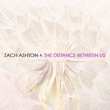 Portada de Álbum "The Distance Between Us", de Zach Ashton