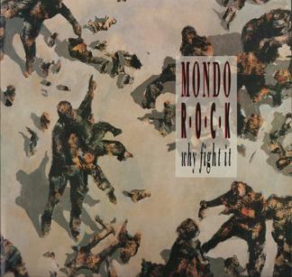 Portada de Álbum "Why Fight it?", de Mondo Rock