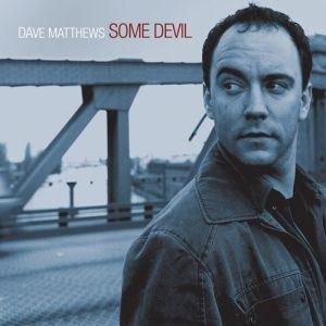 Portada de Álbum "Some Devil", de Dave Matthews Band
