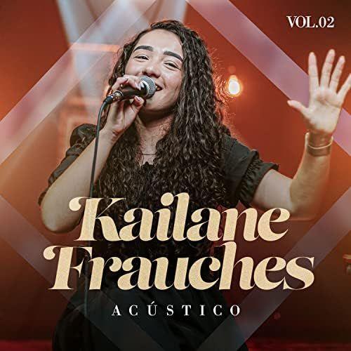Portada de Álbum "Acustico, Vol. 2", de Kailane Frauches