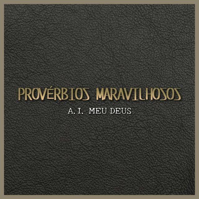 Single/EP cover of "Provérbios Maravilhosos " by A.I. Meu Deus