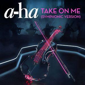 Album cover of "Take On Me (Symphonic Version)" by a-ha