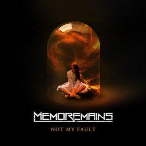 Portada de Sencillo/EP "Not My Fault", de Memoremains