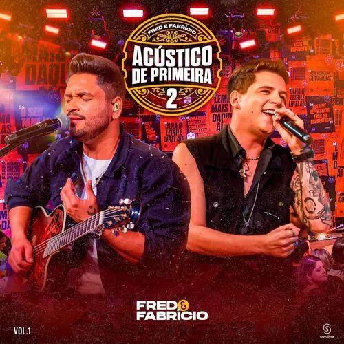Portada de Sencillo/EP "Acústico De Primeira 2 - Vol 1 ", de Fred & Fabrício