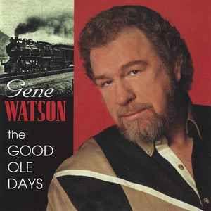 Capa do álbum "The Good Ole Days", de Gene Watson