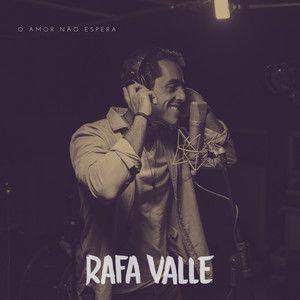Capa do Álbum "O amor não espera", de Rafa Valle