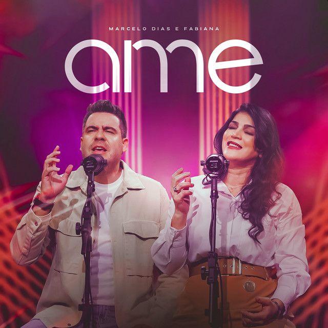 Portada de Sencillo/EP "Ame", de Marcelo Dias e Fabiana