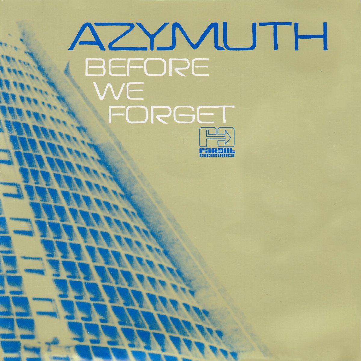 Album cover of "Before We Forget" by Azimuth