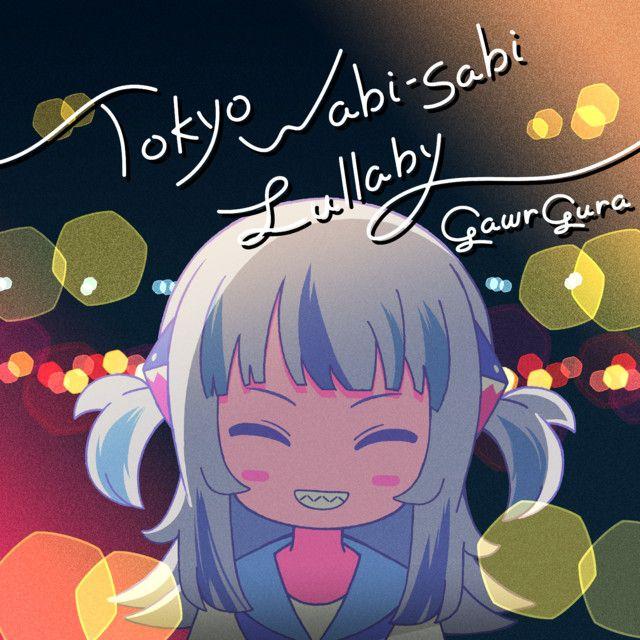 Portada de Sencillo/EP "Tokyo Wabi-Sabi Lullaby", de Gawr Gura