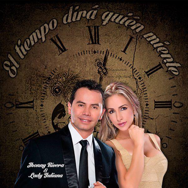 Portada de Sencillo/EP "El Tiempo Dirá Quién Miente (part. Jhonny Rivera)", de Lady Yuliana