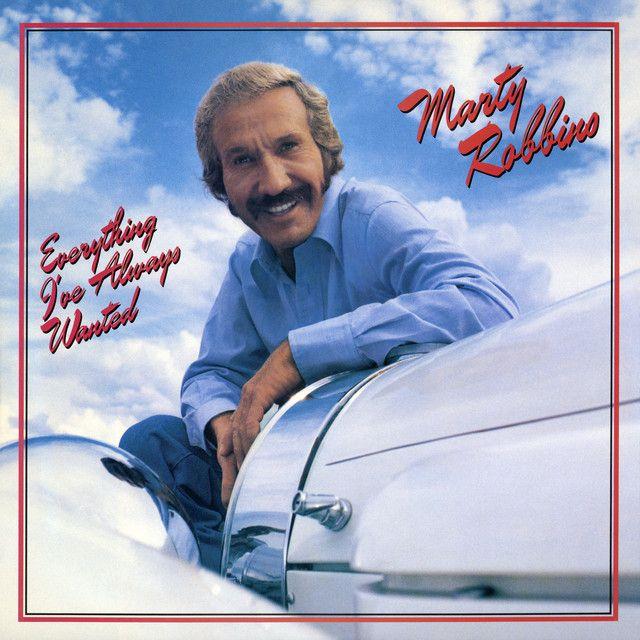 Portada del álbum "Everything I've Always Wanted", de Marty Robbins