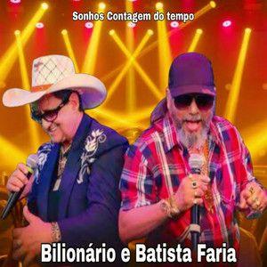 Portada de Sencillo/EP "Sonhos Contagem do Tempo", de Bilionário & Batista Faria