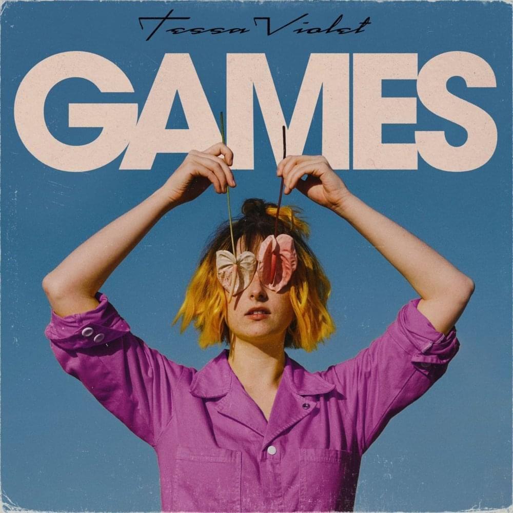 Capa do Single/EP "Games", de Tessa Violet