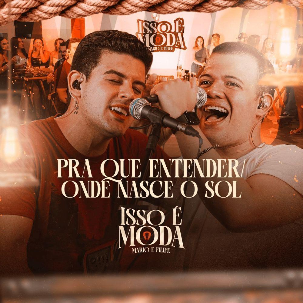 Portada de Sencillo/EP "Pra Que Entender / Onde Nasce o Sol (Ao Vivo)", de Mario e Filipe