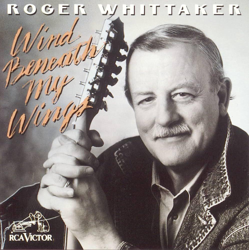 Album cover of "Wind Beneath My Wings" by Roger Whittaker
